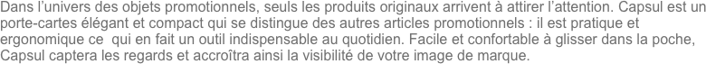 Dans l’univers des objets promotionnels,